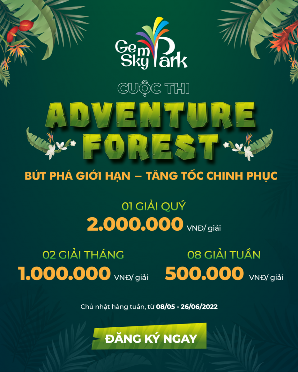 CUỘC THI ADVENTURE FOREST BỨT PHÁ GIỚI HẠN – TĂNG TỐC CHINH PHỤC